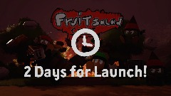Fruit Salad Combat - <term>2 Days for Launch