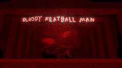 Bloody Meatball Man