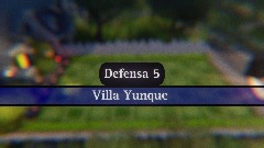 Villa yunque - Defensa 5