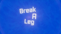 Break A Leg