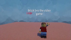 Lego Brick bro the video game