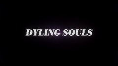 Dyling souls (SOULS-LIKE)