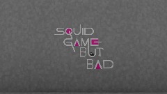 Squid game but bad (season 2)