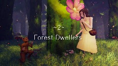 -2- Forest Dwellers