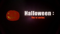 Halloween : the tv series prologue