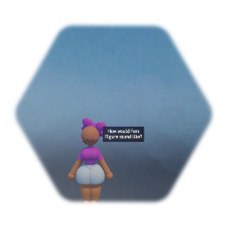 How would Fem Figure sound like?