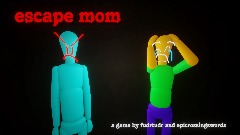 escape mom