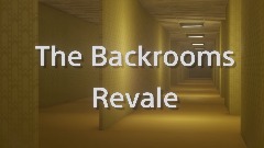 The Backrooms Revale