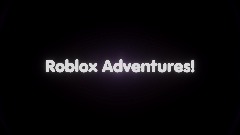 Roblox Adventures! // Episode 1