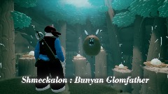 Shmeckalon Bunyan Glomfather