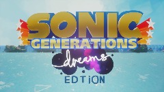 Sonic Generations Dreams Edition Intro