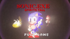 SONIC.EXE SPIRITS FALL