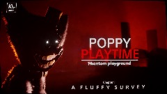 POPPY PLAYTIME phantom playground  chapter 1 "A FLUFFY SURVEY"