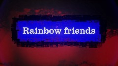 Rainbow friends Jumpscares