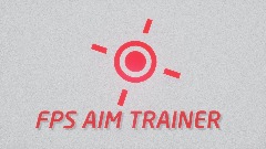 FPS AIM TRAINER ARCADE : OPEN BETA