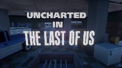 Uncharted In The Last Of Us