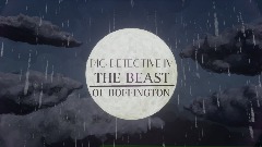 Pig Detective 4 The Beast Of Boffington Trailer (Fan Made)