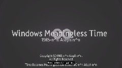 Windows meaningless time