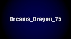 Dreams_Dragon_75 Intro
