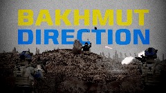 BAKHMUT DIRECTION  Test Area [NEW SHOOTHOUSE]