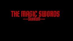 THE MAGIC SWORDS Sunfall teaser