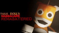 <term>TAILS DOLL'S MASSACARE REMASATERED