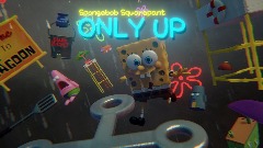[UPDATE] ONLY UP! Spongebob Squarepants