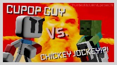 *CuPop - Cubeoid Vs. Chicken Jockey! <term>(HE LITERALLY DIES)