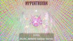 hypertronik - Entity (Alans Gabber Remix)