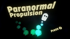 4 minute Remix of Paranormal Propulsion