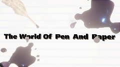 The World Of Pen And Paper