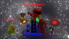 Elmo’s Adventures 2 : The MultiVerse