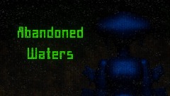 Abandoned Waters (cancelled?)