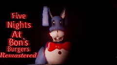 Five nights at bon's burgers REMASTER Alpha v1.1