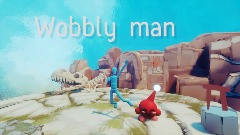 Wobbly man