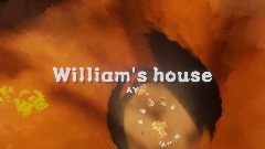 William's house: ay