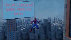 The SPECTACULAR  Spider -MAN ,series#new Menu!
