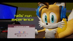 Tails' fun experience