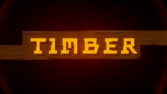 Timber V0.5.2 (Demo)
