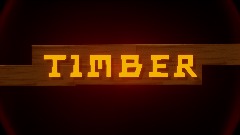 Timber V0.5.2 (Demo)