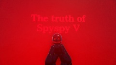 The truth of Spyspy 5