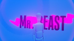 MR BEAST!!!!!!!!!!!!!!!!!!!!!!!!!!!!!!!!!!!!!!