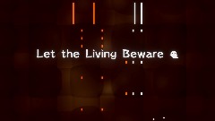 Let the Living Beware - Light Visual