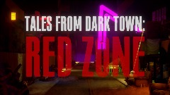 Tales from Dark Town: Red Zone