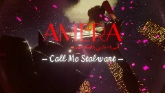 AMERA - Call Me Stalwart - أميرة -
