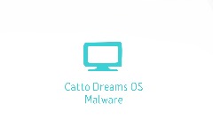 Catto Dreams OS Malware | Dead WOrd