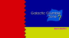 Galactic Grumble Zone (Sonic Realms) (WIP)