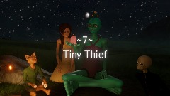 -7- Tiny Thief