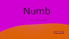 Numb by Linkin park