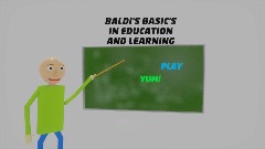 Baldi's Basics in Invisible and Non Seeing